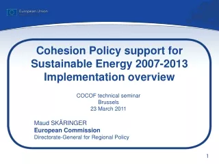 Cohesion Policy support for Sustainable Energy 2007-2013 Implementation overview