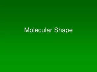 Molecular Shape
