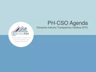 PH-CSO Agenda Extractive Industry Transparency Initiative (EITI)