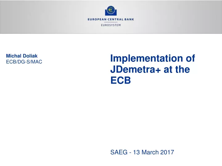 implementation of jdemetra at the ecb