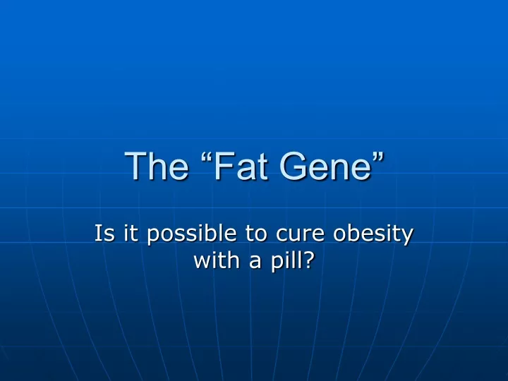 the fat gene