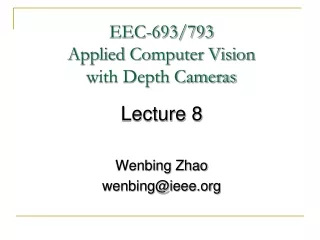 EEC-693/793 Applied Computer Vision  with Depth Cameras