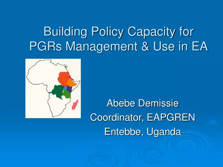 building policy capacity for pgrs management use in ea