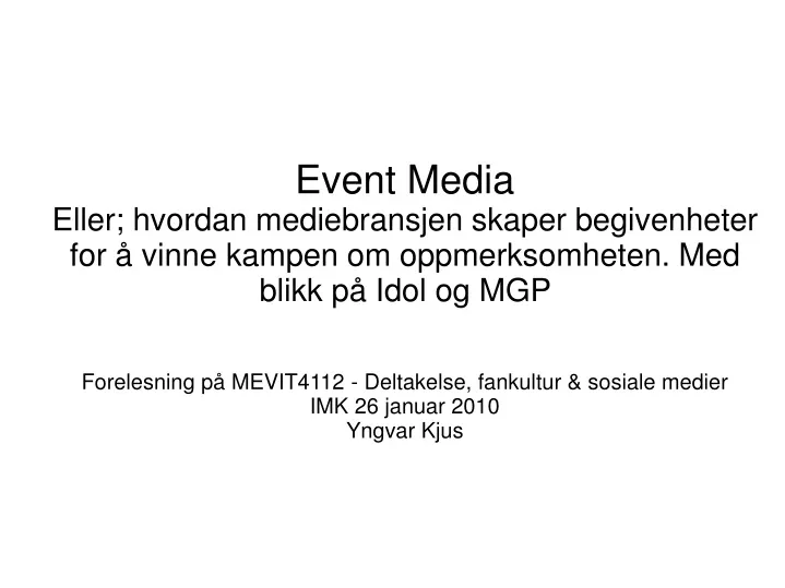 event media eller hvordan mediebransjen skaper