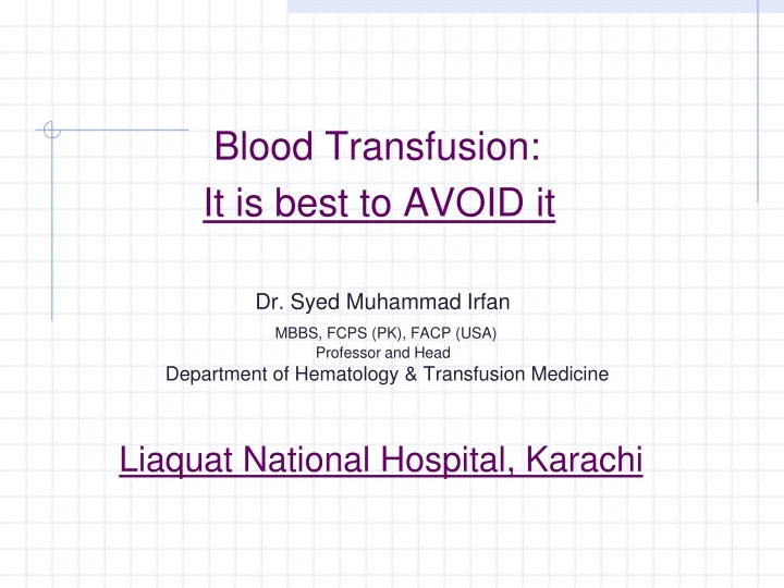 blood transfusion it is best to avoid it dr syed