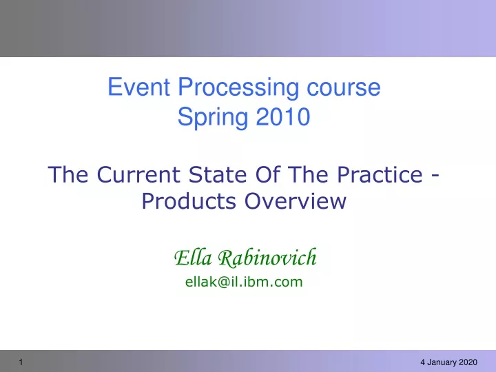 event processing course spring 2010 the current