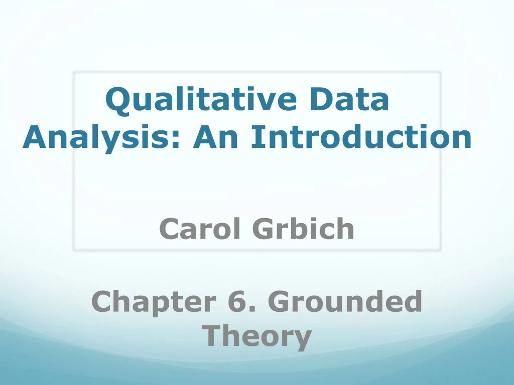 PPT - Grounded Theory Methods in Qualitative Data Analysis PowerPoint ...