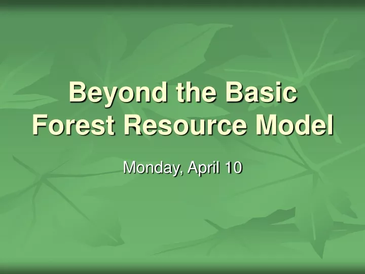 beyond the basic forest resource model