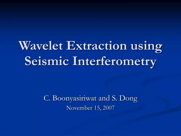 wavelet extraction using seismic interferometry