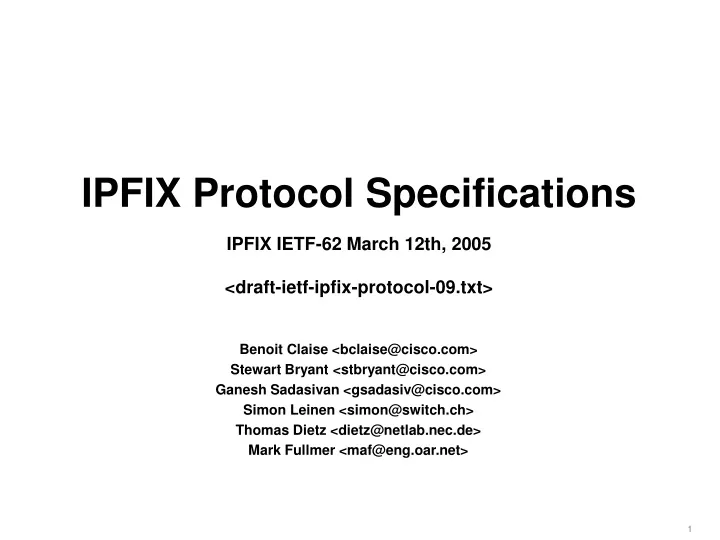 ipfix protocol specifications ipfix ietf 62 march 12th 2005 draft ietf ipfix protocol 09 txt
