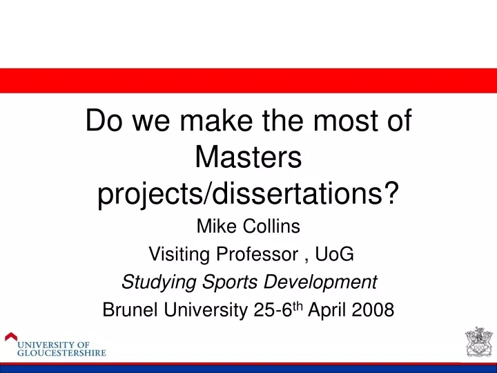 do we make the most of masters projects dissertations