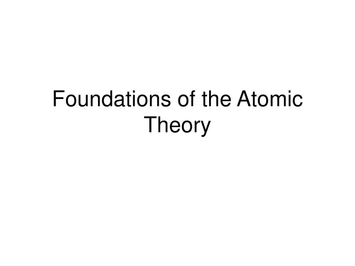 foundations of the atomic theory