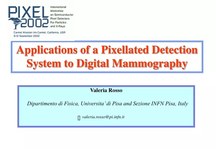 applications of a pixellated detection system