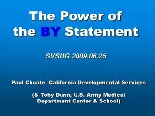 The Power of  the  BY  Statement SVSUG 2009.06.25