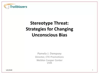 Stereotype Threat: Strategies for Changing Unconscious Bias