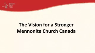 The Vision for a Stronger Mennonite Church Canada