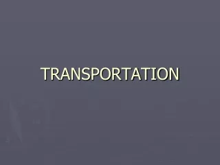 TRANSPORTATION