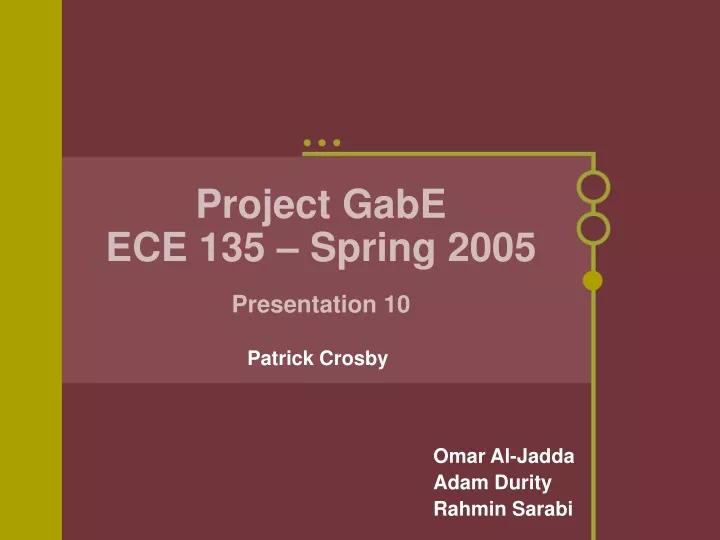 project gabe ece 135 spring 2005 presentation 10