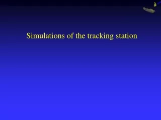 Simulations of the tracking station