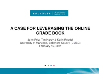 A CASE FOR LEVERAGING THE ONLINE GRADE BOOK