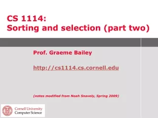 CS 1114:  Sorting and selection (part two)