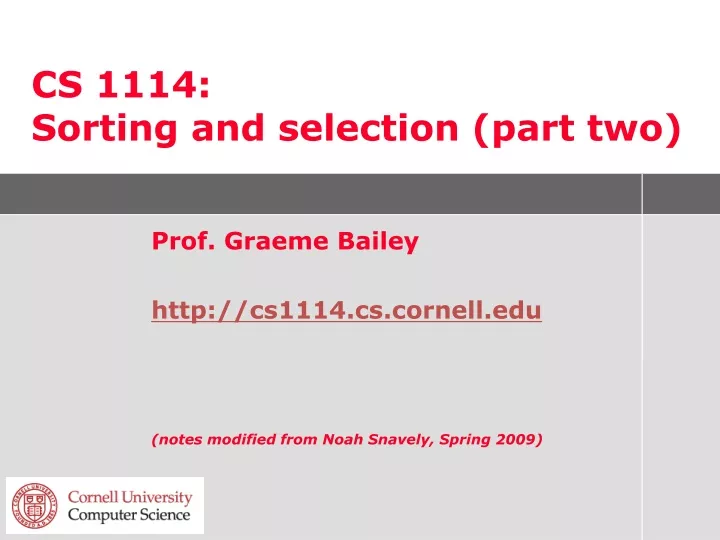 cs 1114 sorting and selection part two