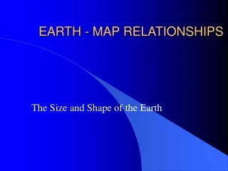 EARTH - MAP RELATIONSHIPS