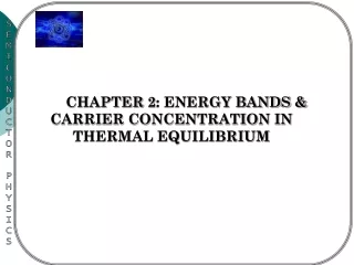 CHAPTER 2: ENERGY BANDS &amp; CARRIER CONCENTRATION IN THERMAL EQUILIBRIUM