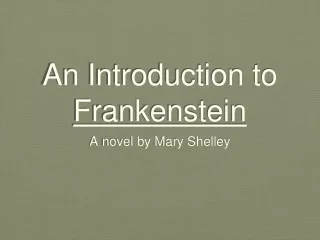 An Introduction to  Frankenstein