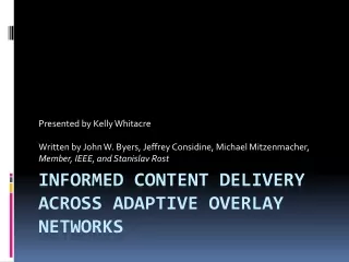 Informed Content Delivery Across Adaptive Overlay Networks
