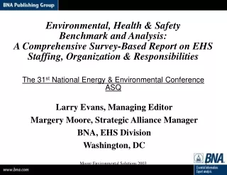 Larry Evans, Managing Editor Margery Moore, Strategic Alliance Manager BNA, EHS Division