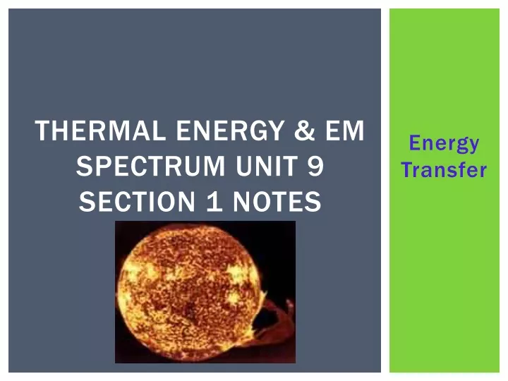 thermal energy em spectrum unit 9 section 1 notes