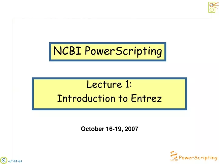 lecture 1 introduction to entrez