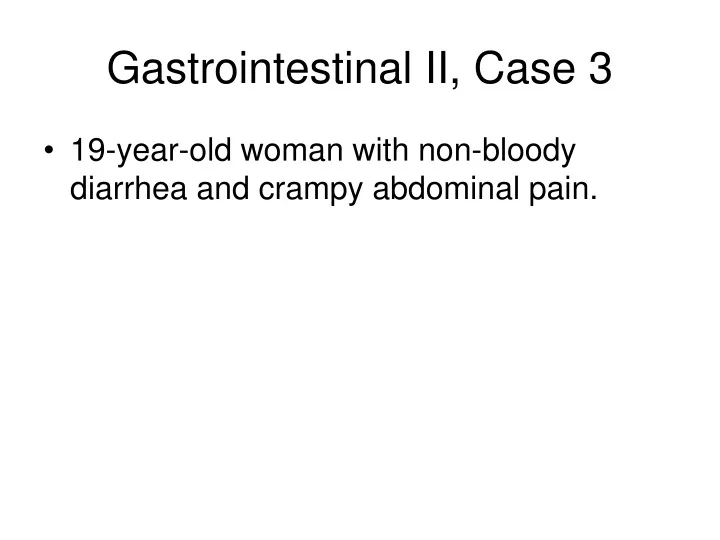 gastrointestinal ii case 3