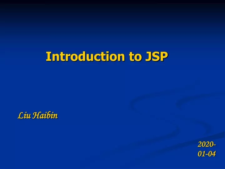 introduction to jsp liu haibin 2020 01 04