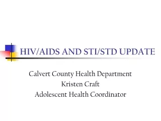 HIV/AIDS AND STI/STD UPDATE