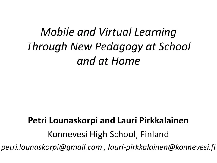 mobile and virtual learning through new pedagogy at school and at home