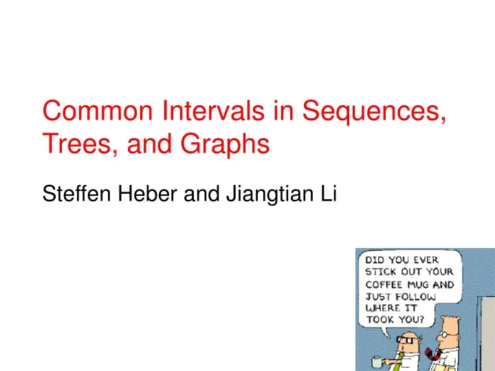 common intervals in sequences trees and graphs
