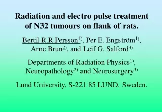 Radiation and electro pulse treatment of N32 tumours on flank of rats.