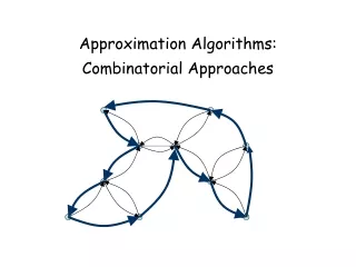 Approximation Algorithms: Combinatorial Approaches