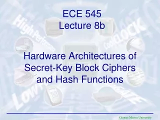 Hardware Architectures of  Secret-Key Block Ciphers  and Hash Functions