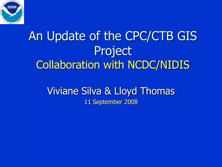 an update of the cpc ctb gis project collaboration with ncdc nidis
