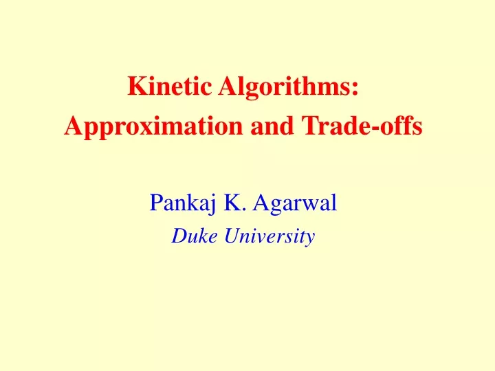 kinetic algorithms approximation and trade offs