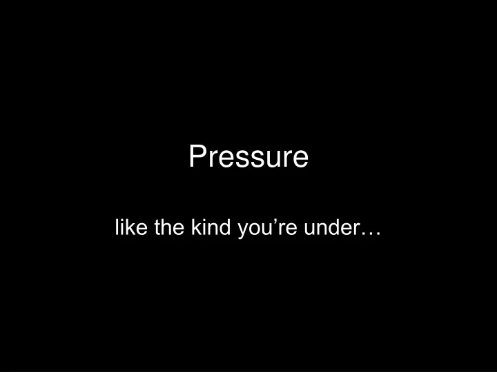 pressure