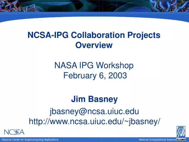 ncsa ipg collaboration projects overview nasa ipg workshop february 6 2003