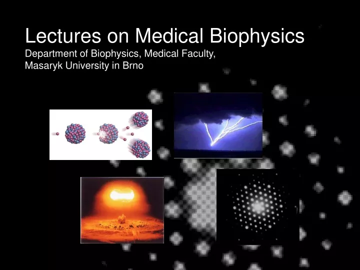 lectures on medical biophysics dep artment