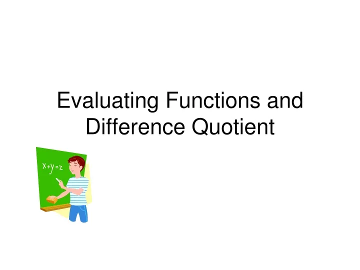 evaluating functions and difference quotient