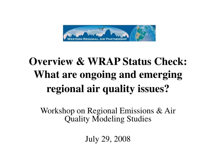 overview wrap status check what are ongoing and emerging regional air quality issues