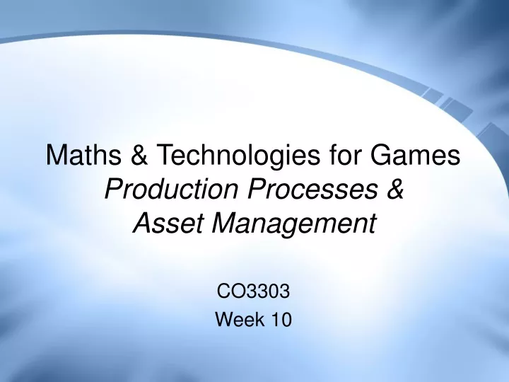 maths technologies for games production processes asset management