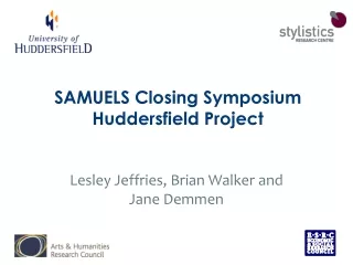 SAMUELS Closing Symposium Huddersfield Project